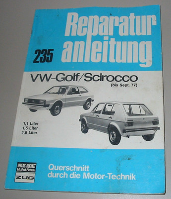 Reparaturanleitung VW Golf I Typ 17 1,1 1,5 1,6 Scirocco I Typ 53 bis 09/1977!