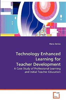 Technology Enhanced Learning for Teacher Development, Paperback by Zenios, Ma...