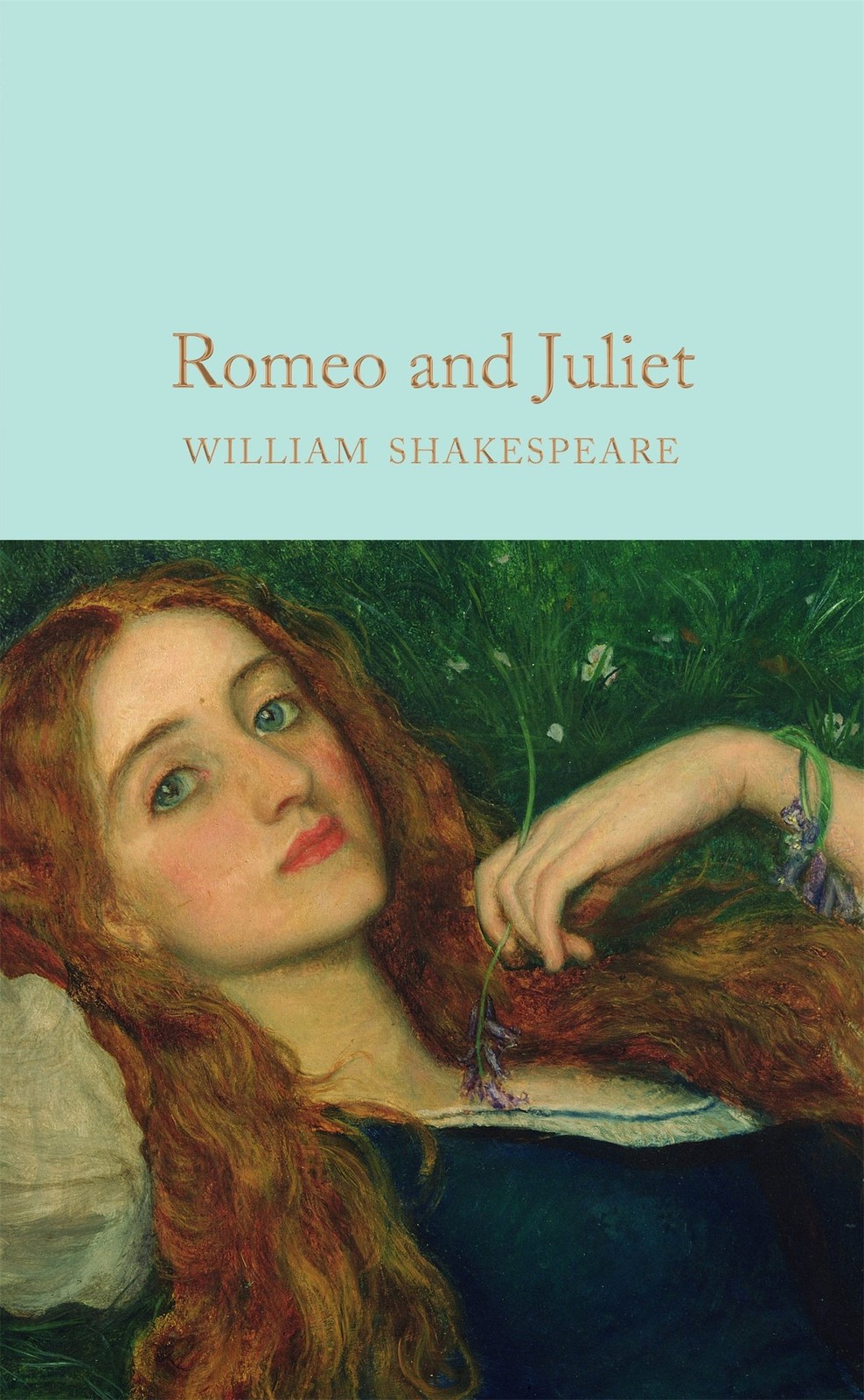 Romeo and Juliet: William Shakespeare (Macmillan Collector's Library, 35) By Wi