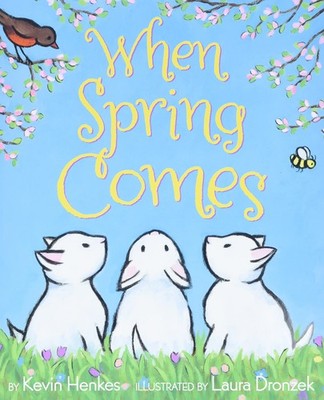When Spring Comes: An Easter And Springtime Book For Kids   A Beautiful Se...