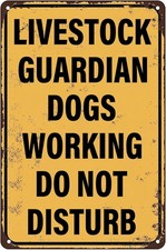 Livestock Guardian Dogs Working Do Not Disturb VintageTin Metal Signs Home D cor