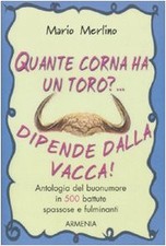 Quante corna ha un toro?... Dipende dalla vacca Merlino, Mario
