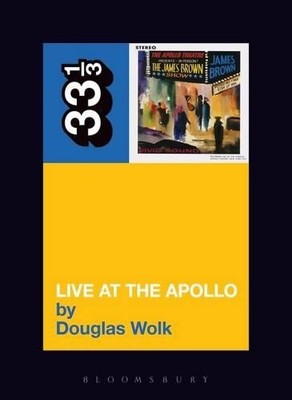 Douglas Wolk James Brown's Live at the Apollo (Taschenbuch) 33 1/3