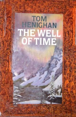 The Well of Time,Tom Henighan