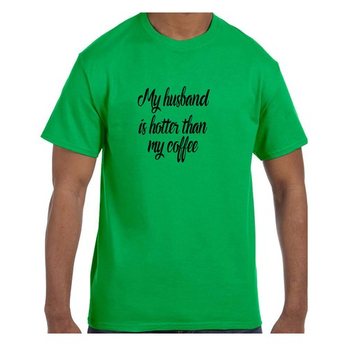 Funny Humor Tshirt My Husband is hotter than my Coffee - Picture 12 of 13
