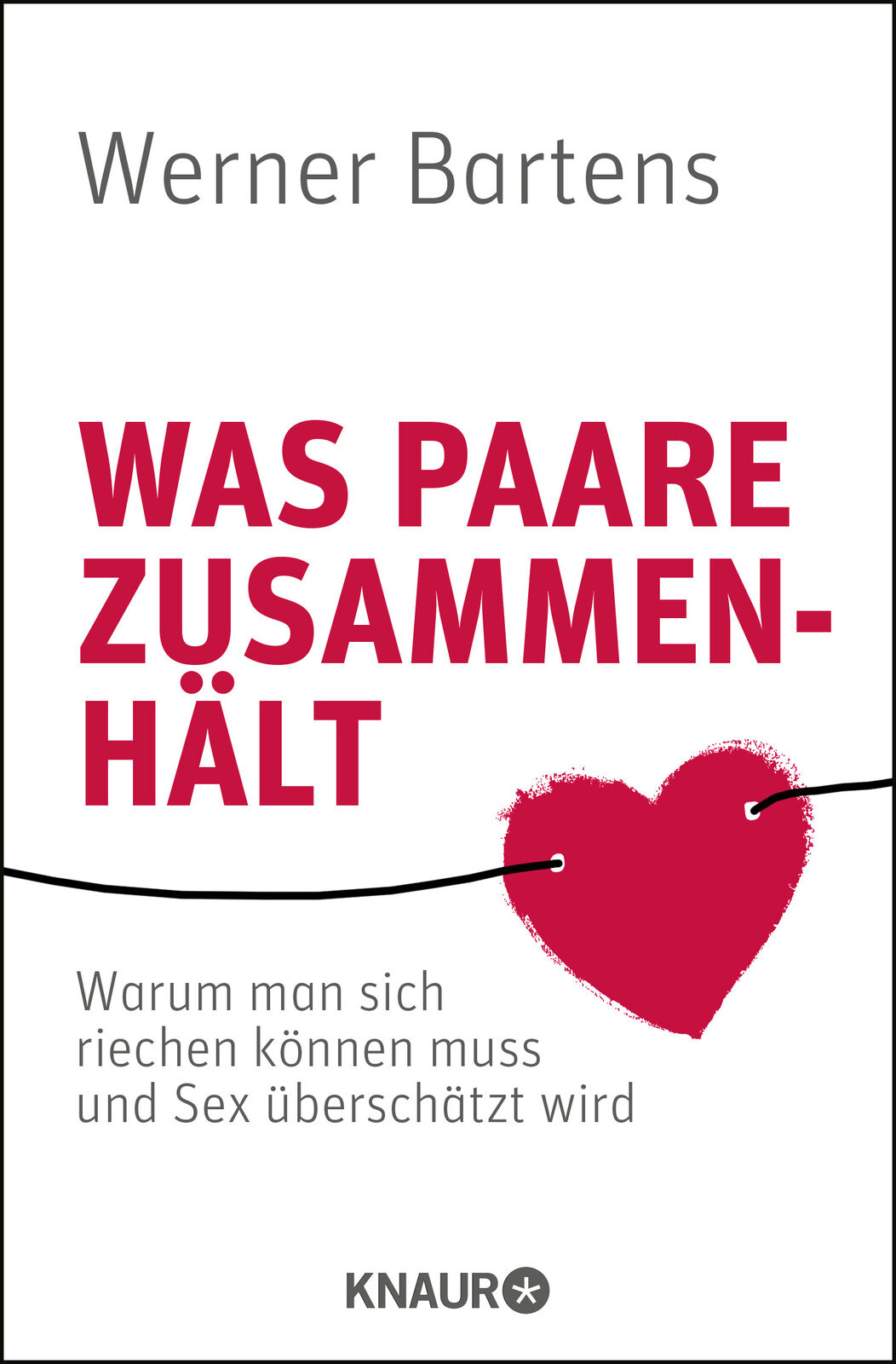 Thumbnail - Werner Bartens / Was Paare Zusammenhält