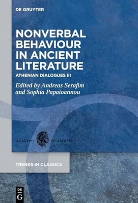 Nonverbal Behaviour in Ancient Literature: Athenian Dialogues Buch De Gruyter