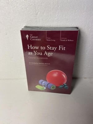 How to Stay Fit as You Age - Kimberlee Bethany Bonura|The Great Courses