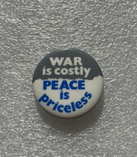 WAR Is Costly PEACE Is Priceless vintage pin anti-war protest pinback button