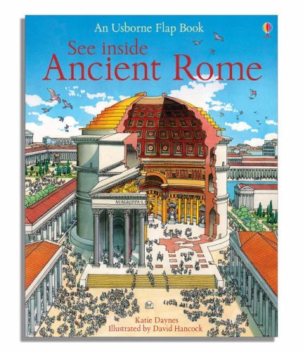 See Inside Ancient Rome (Usborne Flap Books) (Usborne See Inside)-Katie Daynes