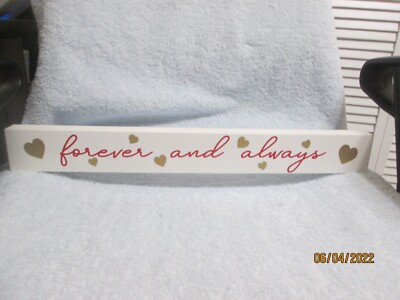 Forever And Always Valentine's Day Table Sign New No Tag Or Box 2'' X 18''