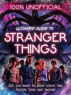 Stranger Things: 100% Unofficial   the - Hardcover, by Wills Amy - Very Good