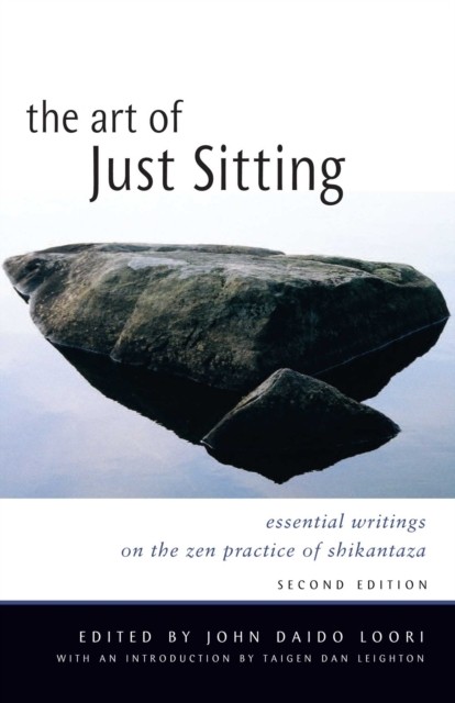 Art of Just Sitting by John Daido Loori (Paperback Book)