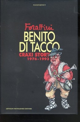 1993 FORATTINI - BENITO DI HEEL CRAXI STORY - HARDCOVER - ERSTE AUSGABE
