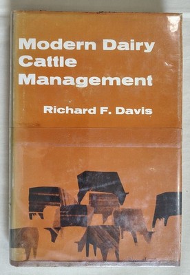 Modern Dairy Cattle Management by Richard Davis Prentice-Hall (c. 1964, HC)