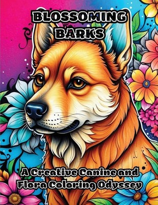 Blossoming Barks | A Creative Canine and Flora Coloring Odyssey | Colorzen