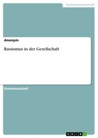 Anonymous | Rassismus In Der Gesellschaft | Taschenbuch | Deutsch (2009) | 64 S.