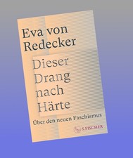Dieser Drang nach Härte Eva von Redecker Neu...