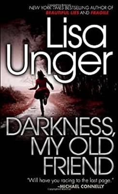 Darkness, My Old Friend Mass Markt Paperbound Lisa Unger