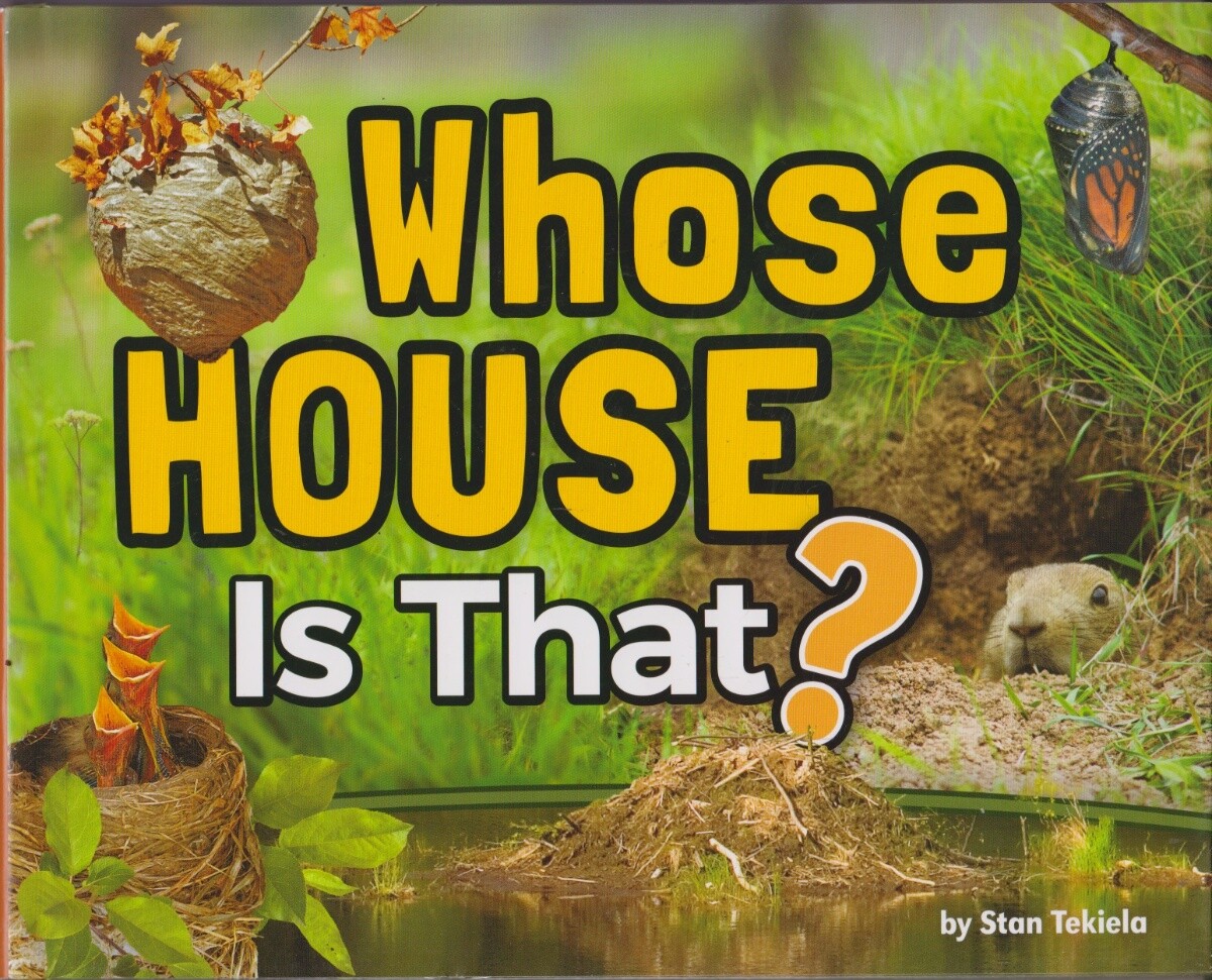 Whose House Is That? - Stan Tekiela - Adventure - Good - Hardcover