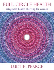 Full Circle Health: integrated health charting for women - Paperback - GOOD