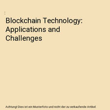 Blockchain Technology: Applications and Chall...