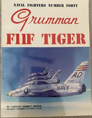 Grumman F11F Tiger, Corky Meyer & Steve Ginter, Naval Fighters Number Forty