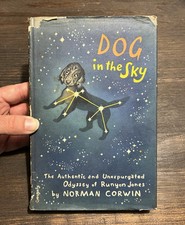 1952 Dog In The Sky Odyssey Runyon Jones by Norman Corwin 1st Printing HBDJ RARE