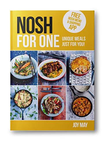 NOSH for One - Unique Meals, Just for You. By Joy May