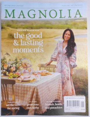 Magnolia Journal Magazin Frühjahr 2025: Raum schaffen für gute Zeiten & Momente