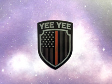 Yee Yee Granger Smith Sticker Earl Dibbles Jr. Thin Red Line Flag USA