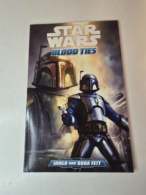 Star Wars Blood Ties: A Tale of Jango and Boba Fett, First Edition