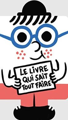 Le livre qui sait tout faire von Mory, Tristan | Buch | Zustand akzeptabel