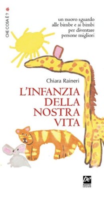 L'infanzia della nostra vita - Raineri Chiara