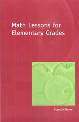Mathematikunterricht für Grundschulklassen - Taschenbuch NEU Dorothy Harrar 02-Jul-13