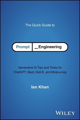 Ian Khan The Quick Guide to Prompt Engineering (Taschenbuch)