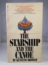 The Starship & the Canoe by Kenneth Brower (1979) 2nd Printing Bantam Paperback