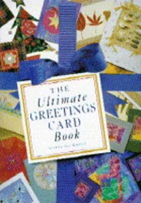 The Ultimate Greetings Card Book by Green, Caroline 0715302612 FREE Shipping