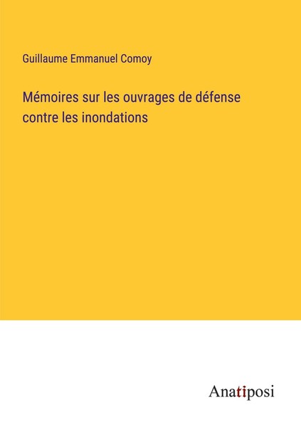 MéMoires Sur Les Ouvrages De DéFense Contre Les Inondations Guillaume Emmanuel C-image