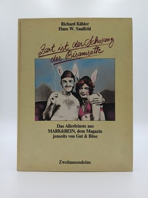 Zart ist der Schwanz der Bisamratte. Das Allerfeinste aus Mark&Bein dem Magazin
