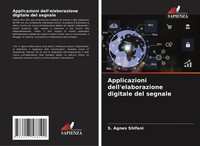 S. Agnes Shifani | Applicazioni Dell'elaborazione Digitale Del Segnale | Buch