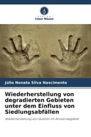 JúLio Nonato Silva Nascimento | Wiederherstellung Von Degradierten Gebieten...