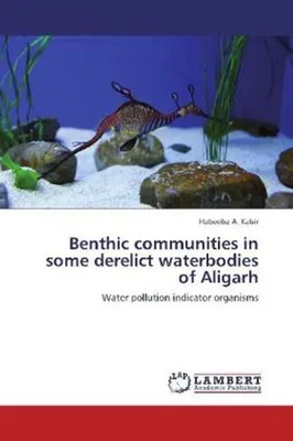 Habeeba A. Kabir | Benthic communities in some derelict waterbodies of Aligarh