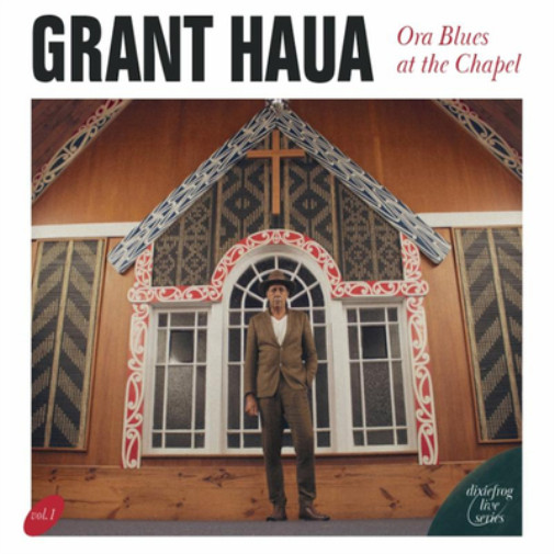 Альбом Grant Haua Ora Blues at the Chapel (винил) 12 (ИМПОРТИРОВАН из Великобритании)