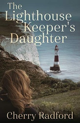 The Lighthouse Keeper's Daughter,Cherry Radford