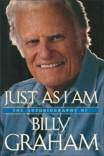 Just as I am: The Autobiography of Bil..., Billy Graham