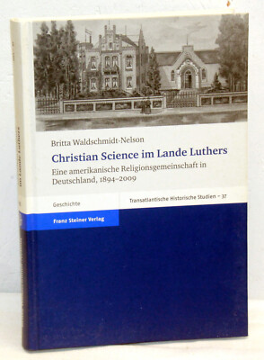 Britta Waldschmidt-Nelson - CHRISTIAN SIENCE IM LANDE LUTHERS
