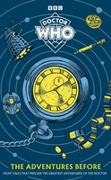 Doctor Who: The Adventures Before | Doctor Who | Buch | Doctor Who | Englisch