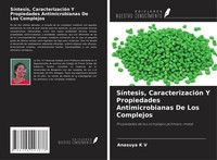 Anasuya K V | SíNtesis, CaracterizacióN Y Propiedades Antimicrobianas De Los...
