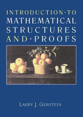 Introduction to Mathematical Structures and Proofs (Textbooks in Mathematica...